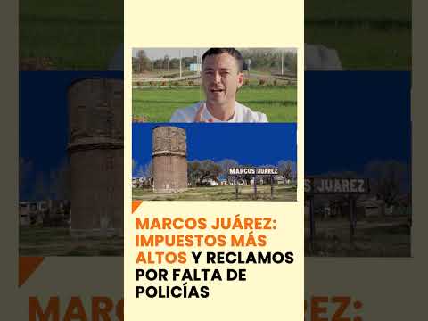 Marcos Juárez: impuestos más altos y reclamos por falta de policías