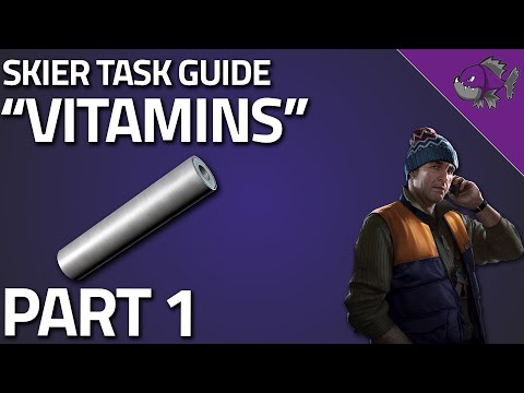 Vitamins Part 1 - Skier Task Guide - Escape From Tarkov