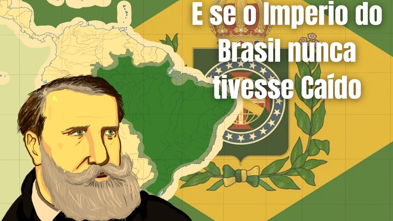 E Se o Império do Brasil Nunca Tivesse Caído?