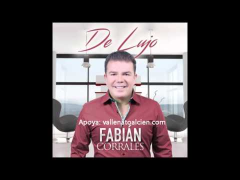 Lo Que Tienes Tu - Fabian Corrales
