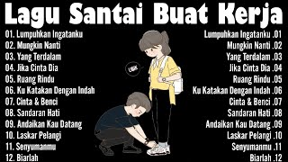 Download lagu Lagu Enak Didengar Saat Santai Dan Kerja #mungkinnanti#peterpan#letto#geisha mp3