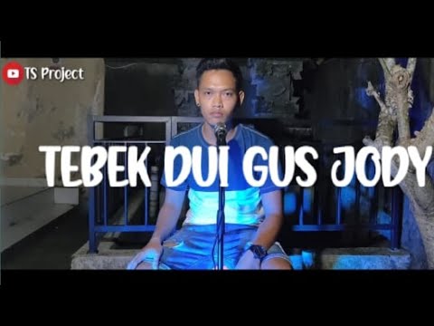 TEBEK DUI - GUS JODY || cover by Mang Depung