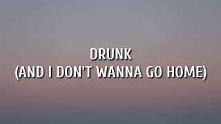 Elle King &amp; Miranda Lambert - Drunk (And I Don&#39;t Wanna Go Home) [Lyrics]