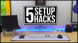 5 Setup Hacks! (#5)