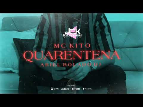 Mc Kito - Quarentena 🚨 ( Prod. Ariel Bolado DJ ) oficial audio