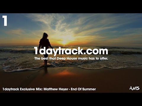 Exclusive Mix #49 | Matthew Heyer - End Of Summer | 1daytrack.com