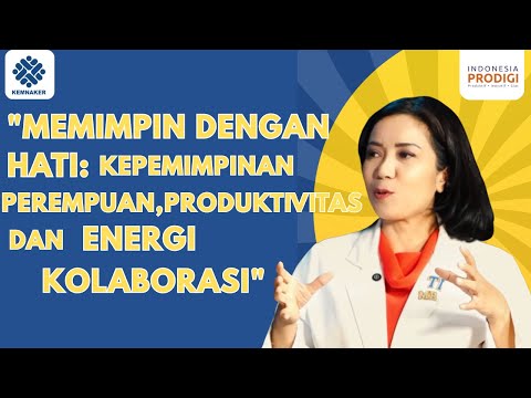 “Memimpin dengan Hati: Kepemimpinan Perempuan, Produktivitas, dan Energi Kolaborasi”