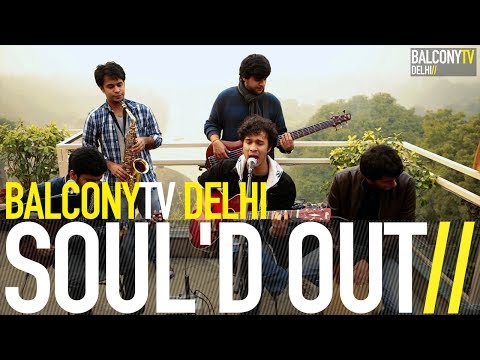 SOUL'D OUT - CHANGING SHADES (BalconyTV)