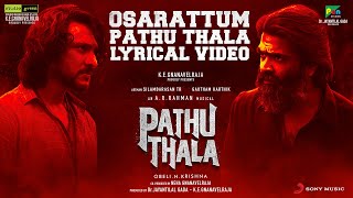 Pathu Thala - Osarattum Pathu Thala Lyrical Video 