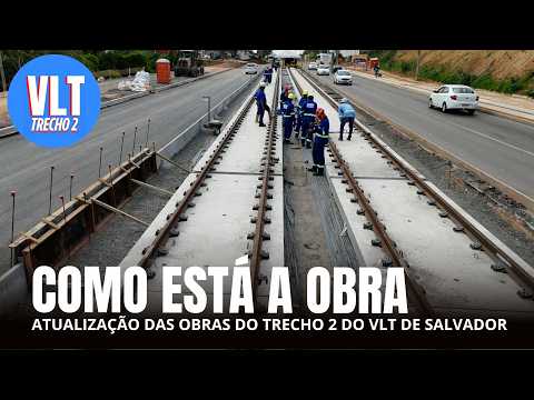Salvador Light Rail - progress on section 2