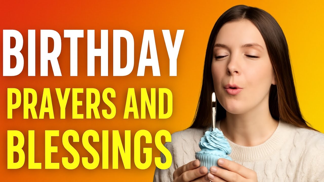 Birthday Prayers and Blessings