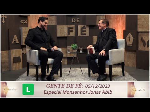 Gente de Fé - Especial Monsenhor Jonas Abib (05/12/2023)
