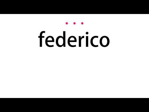 How to pronounce federico - Vocab Today