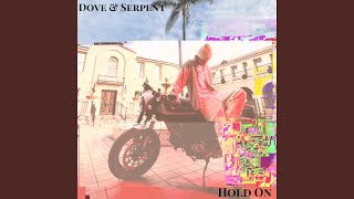 Dove & Serpent - Hold On (Dove & Serpent Remix) video