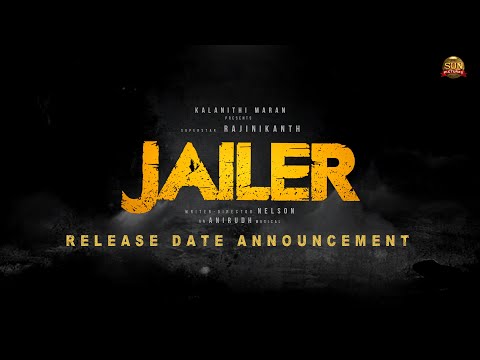 JAILER - Release Date Announcement