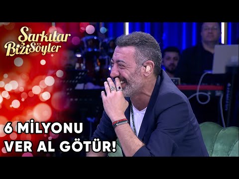6 Milyonu Ver Al Götür! | Şarkılar Bizi Söyler 52. Bölüm