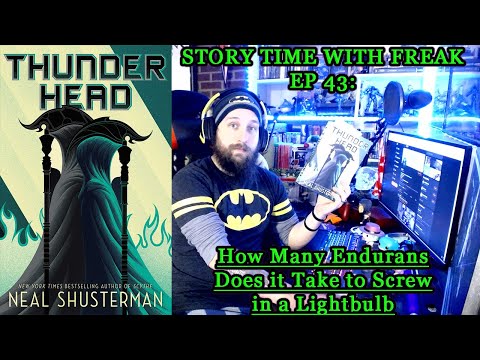 THUNDERHEAD CHAPTER 43- (THE CHAPTER TITLE WAS TO LONG) | Story Time With Freak EP 43