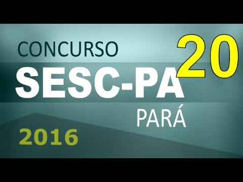 Concurso SESC PA 2016 Pará Informática # 20 - Cargos nível médio e superior