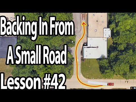 Trucking Lesson 42 -  Backing in from a small road