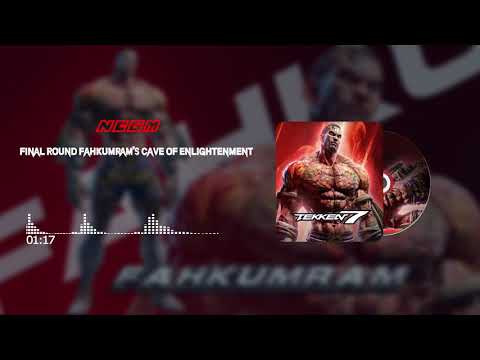 Tekken 7 | Final Round Fahkumram's (Cave of Enlightenment)🎵Soundtrack🎵