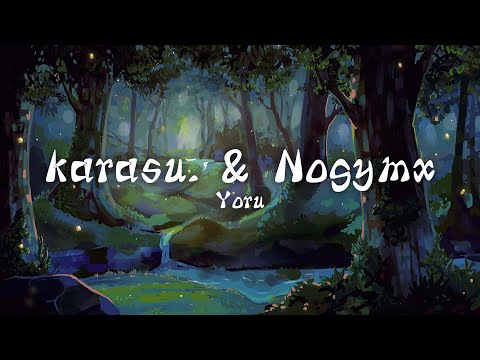 karasu. & Nogymx - Yoru 🌃