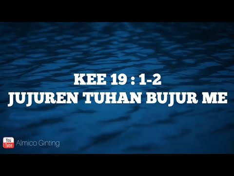 KEE GBKP 19 : 1 - 2 " JUJUREN TUHAN BUJUR ME " ( KARAOKE + LIRIK )