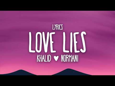 Khalid & Normani - Love Lies (Lyrics)