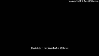 Claude Kelly - I Hate Love (Desmond Dennis Cover)