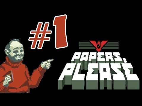 Papers, Please! #1 - "WELCOME BACK TO ARSTOTZKA"