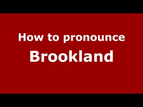 How to pronounce Brookland