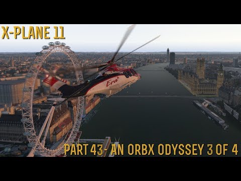 [X-Plane 11] Part 43- An Orbx Odyssey 3 of 4 (XP 11.30rc2) BETA