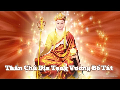 Thần Chú Địa Tạng Vương Bồ Tát, mỗi ngày trì 108 biến tiêu trừ nghiệp chướng.