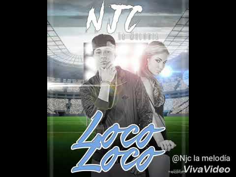 NJC LA Melodia Del Cielo " LOCO LOCO "