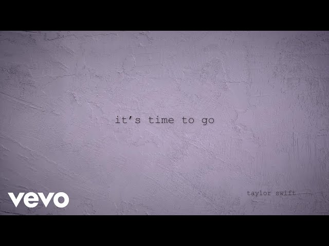 It’s Time To Go Lyrics - Taylor Swift