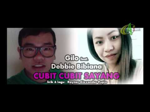 Cubit Cubit Sayang - Gilo feat. Debbie Bibiana