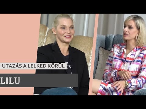 UTAZÁS A LELKED KÖRÜL - LILU