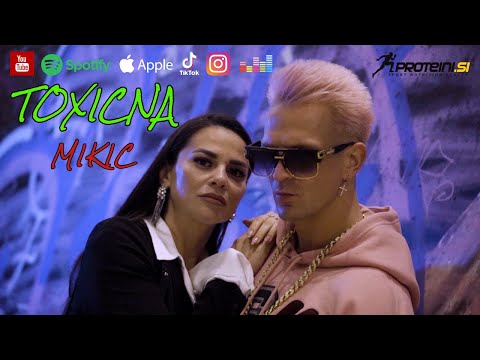 MIKIČ - TOXIČNA (Official Video)