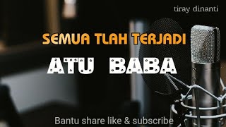 Download lagu Atu baba # semua tlah terjadi mp3