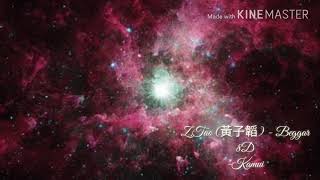 Z.Tao (黃子韜) - Beggar [8D VERSION] [LISTEN WITH EARPHONES]