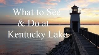 Visit Kentucky - What to See & Do on Kentucky Lake