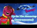 Barney Up On The Housetop Instrumental