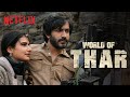 Thar's World: An Exclusive Look | Anil Kapoor, Harshvarrdhan Kapoor, Fatima Sana Sheikh