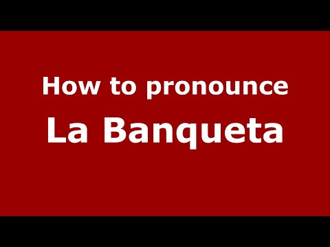 How to pronounce La Banqueta