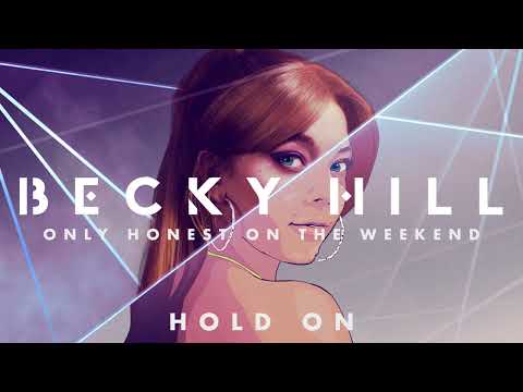 Becky Hill - Hold On (Official Deluxe Album Audio)