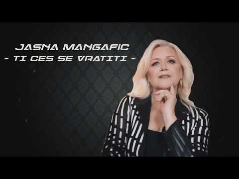 Jasna Mangafić - Ti ćeš se vratiti