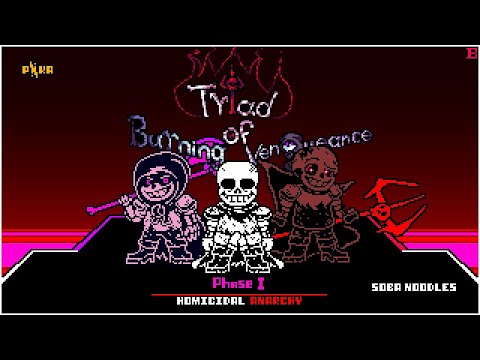 Homicidal Anarchy (B-Side) - Undertale AU: Triad of Burning Vengeance Scrap