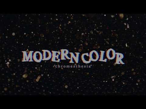 MODERN COLOR - "CHROMESTHESIA" (MUSIC VIDEO)