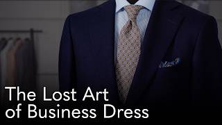 The Lost Art of Business Dress