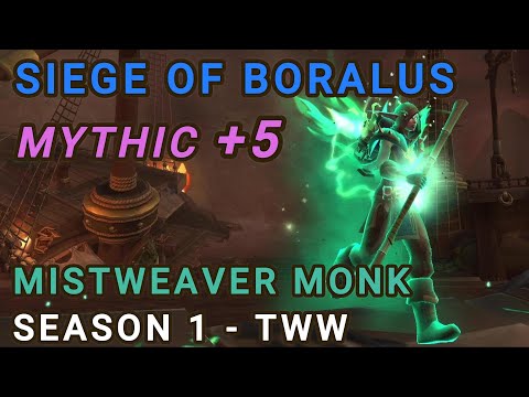 SIEGE OF BORALUS | MYTHIC +5 Dungeon | Mistweaver Monk | Wow, The War Within (TWW) Gameplay