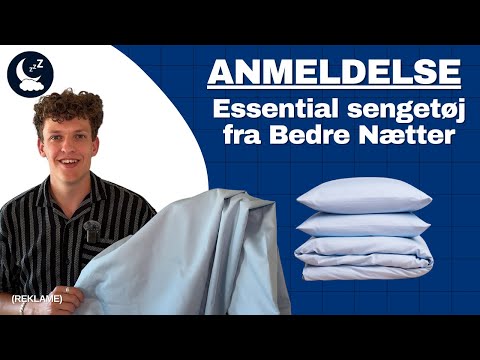 Test & anmeldelse af Essential sengetøj fra Bedre Nætter - Ultra blødt og behageligt bomuldssengetøj